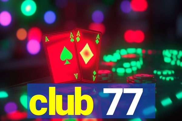 club 77